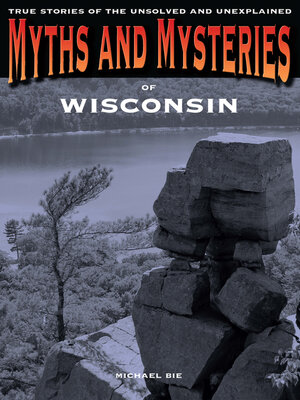 cover image of Myths and Mysteries of Wisconsin